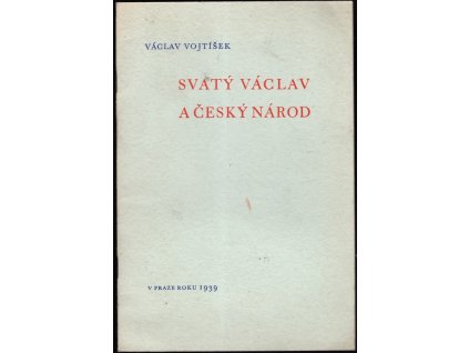 Svatý Václav a český národ, Václav Vojtíšek, 1939