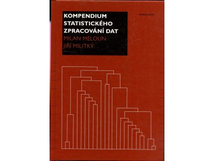 Kompendium statistického zpracování dat, Milan Meloun, 2012
