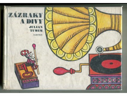 Zázraky a divy, Julian Tuwim, 1975