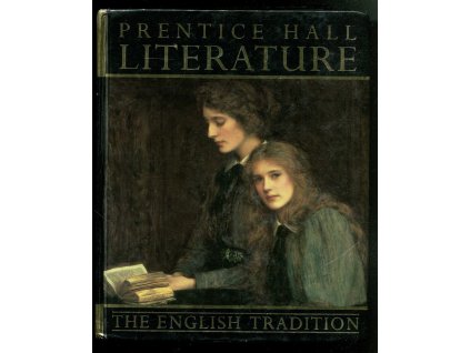 Prentice Hall Literature - The English Tradition