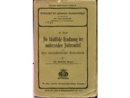 Künstliche Trocknung der wasserreichen Futtermittel und ihre wirtschaftliche Bedeutung