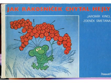 Jak Rákosníček chytal hejly, Jaromír Kincl, 1989