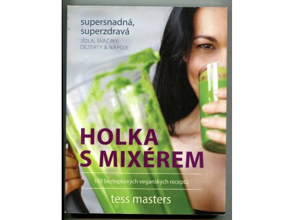 Holka s mixérem, Tess Masters, 2014
