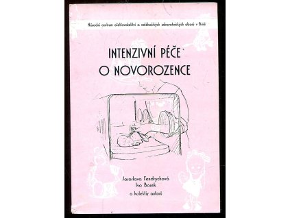 Intenzivní péče o novorozence, Jaroslava Fendrychová, 2007