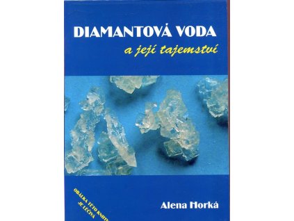 Diamantová voda a její tajemství, Alena Horká, 2007
