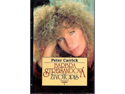 Barbra Streisandová - životopis, Peter Carrick, 1994