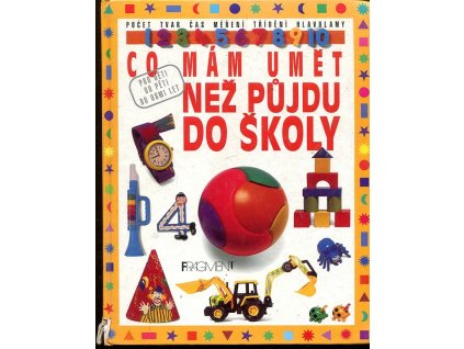 167448 co mam umet nez pujdu do skoly