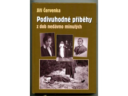 Podivuhodné příběhy z dob nedávno minulých, Jiří Červenka, 2008