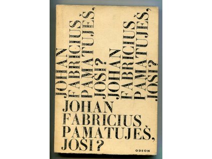 Pamatuješ, Joši?, Johan Fabricius, 1969