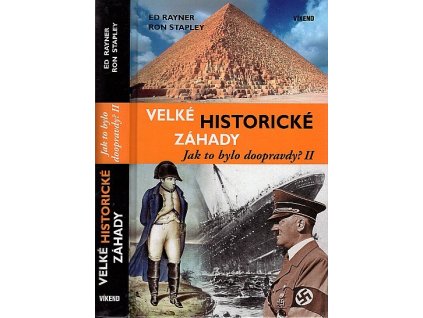 167565 velke historicke zahady jak to bylo doopravdy ii