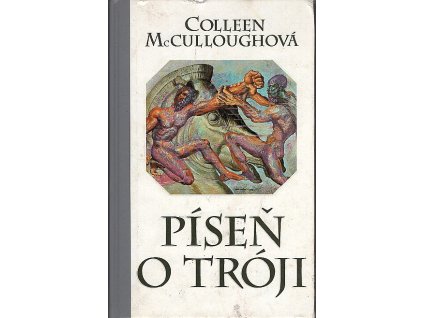Píseň o Tróji, Colleen McCullough, 2000