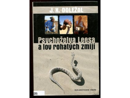 Psychoželva Leesa a lov rohatých zmijí, Jiří X Doležal, 2008