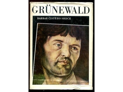 167697 grunewald barbar cisteho srdce