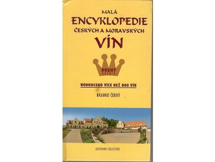 Malá encyklopedie českých a moravských vín, Branko Černý, 2007