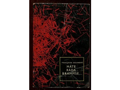 Máte ráda Brahmse, Françoise Saganová, 1961