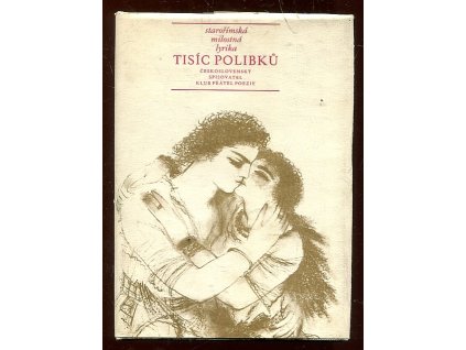 Tisíc polibků - Starořímská milostná lyrika, Kolektiv, 1973