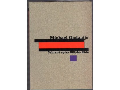 Sebrané spisy Billyho Kida, Michael Ondaatje, 1999