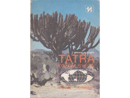 Tatra kolem světa - Evropa - Amerika, Stanislav Synek, 1989