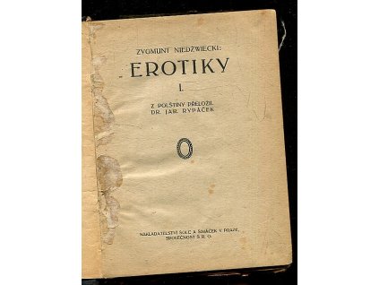 Erotiky I.+ Erotiky II. + Jinak hlava, jinak srdce - 3 SVAZKY V JEDNÉ KNIZE, Zygmunt Niedźwiecki, 0