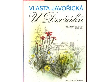 U Dvořáků - Román tří selských generací