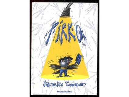 Pírko, Jaroslav Soumar, 2013