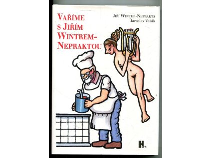 Vaříme s Jiřím Wintrem-Nepraktou, Jiří Winter-Neprakta, 2003