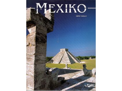 168351 mexiko po stopach historie