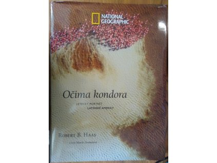 Očima kondora : Letecký portrét Latinské Ameriky, 2007