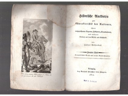Historische Anekdoten zur Charakteristik der Nationen, ihrer ausgezeichneten Regenten, feldherren, Staatsmanner und anderer Personen aus dem Militar- und Civilstande. - Zweyter Theil Französisches Reich und dessen Bundestaaten