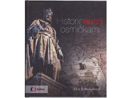 Historie mezi osmičkami, Eva Semotanová, 2018