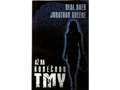 Až na konečnou tmy, Neal Baer, 2012