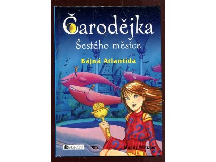 168510 carodejka sesteho mesice bajna atlantida