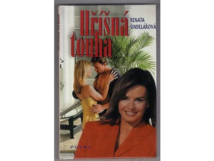 Hříšná touha, Renata Šindelářová, 2003