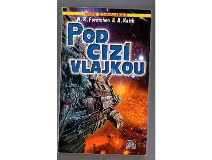 Pod cizí vlajkou, William R Forstchen, 2005