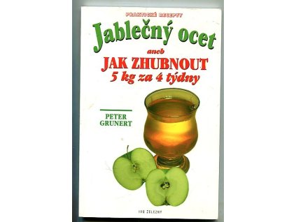 Jablečný ocet, aneb, Jak zhubnout 5 kg za 4 týdny.