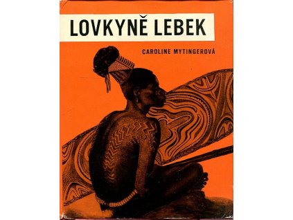 Lovkyně lebek, Caroline Mytinger, 1960