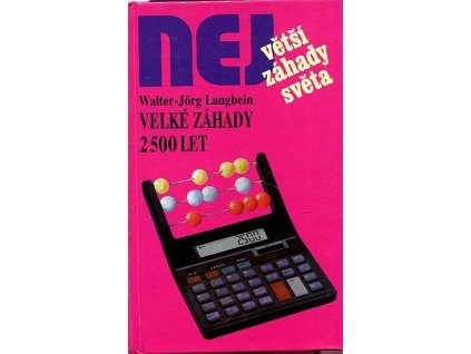 Velké záhady 2500 let, Walter-Jörg Langbein, 1996