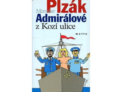 Admirálové z Kozí ulice, Miroslav Plzák, 2007