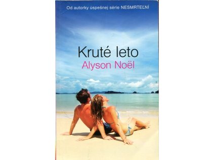 Kruté leto, Alyson Noel, 2012