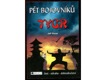 Pět bojovníků – Tygr, Jeff Stone, 2013