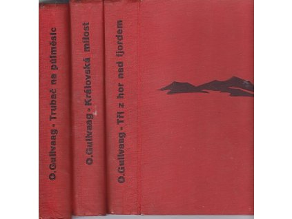 Tři z hor nad fjordem, Královská minulost, Trubač na půlměsíc : Román, Olav Gullvaag, 1947