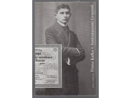 Franz Kafka v Assicurazioni Generali - Kafkův první zaměstnavatel