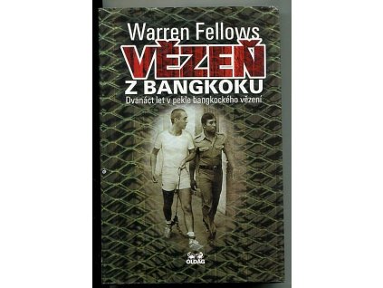 Vězeň z Bangkoku - dvanáct let v pekle bangkockého vězení