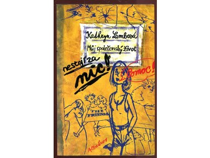 Pomoc! Můj společenský život nestojí za nic!, Kathryn Lamb, 2000