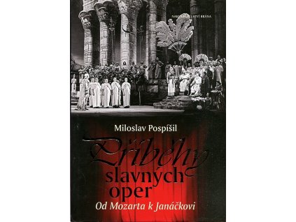 Příběhy slavných oper, Miloslav Pospíšil, 2017