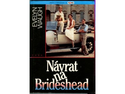Návrat na Brideshead : vzpomínky kapitána Charlese Rydera, Evelyn Waugh, 1994