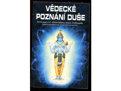 Vědecké poznání duše, A. Č. Bhaktivédanta Swami Prabhupáda, 1996