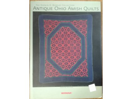Antique Ohio Amish Quilts, Jonathan Holstein, 2006