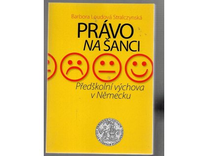 Právo na šanci - předškolní výchova v Německu, Barbora Stralczynská Loudová, 2016