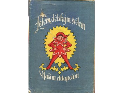 Letem dětským světem - kytice veršů a pohádek, Našim chlapcům, J. K. Hlinecký, 1946